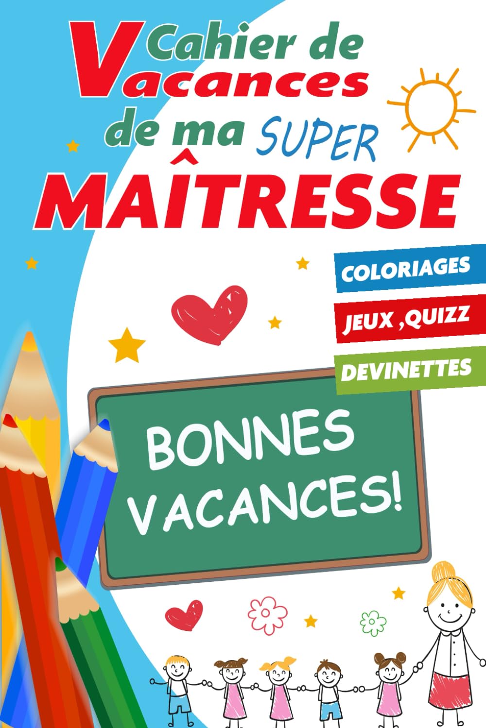 Cahier De Vacances Pour Ma Super Maîtresse: Carnet D’activités Multi-Jeux, Cadeau Maitresse D’école Fin D’année. Leisure & Fun