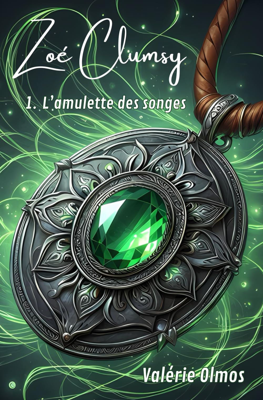 Zoé Clumsy: 1. L'amulette des songes book