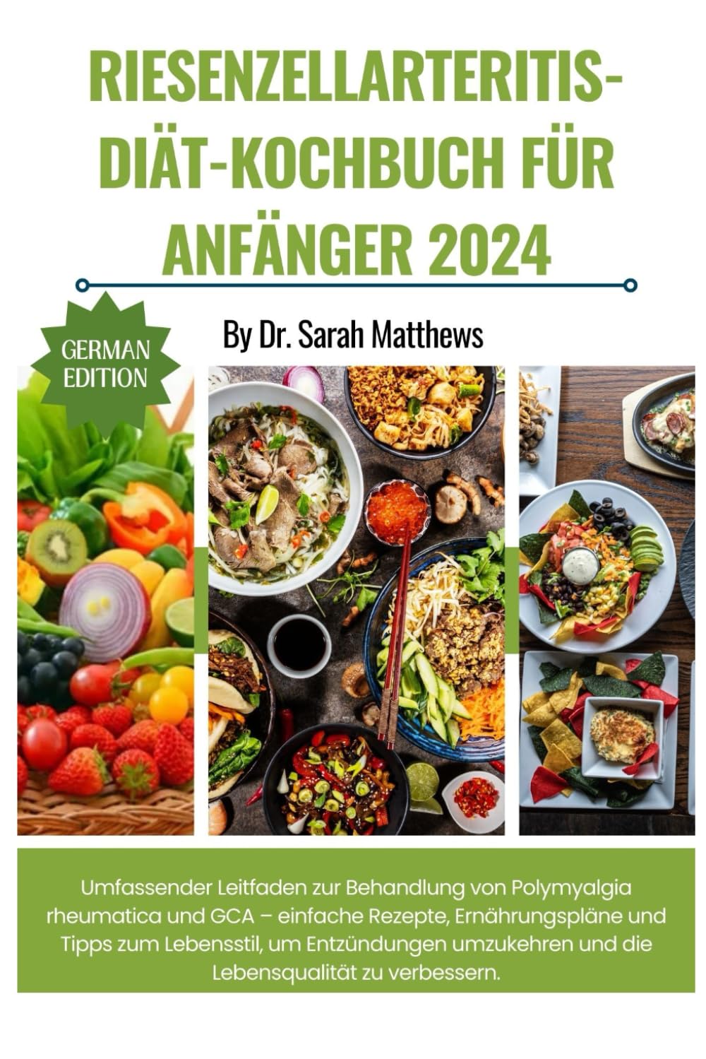 Riesenzellarteritis-Diät-Kochbuch Für Anfänger 2024: Umfassender Leitfaden zur Behandlung von Polymyalgia rheumatica und GCA – einfache Rezepte, ... und die Lebensqualität zu verbessern. Medicine
