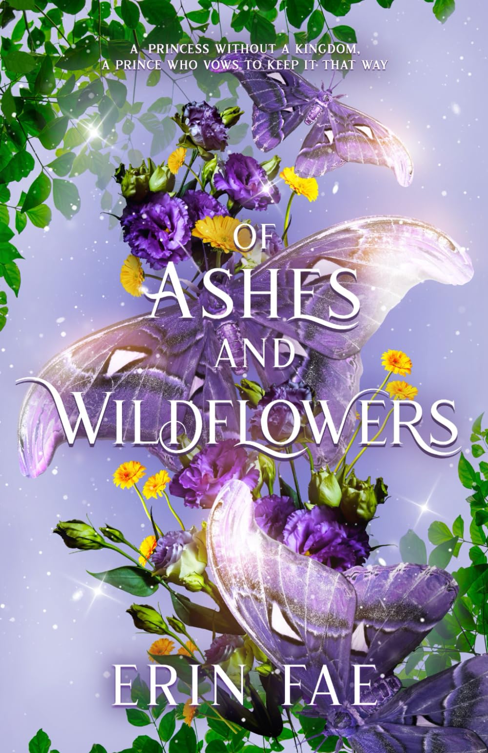 Of Ashes and Wildflowers: A Romantic Fantasy with Faeries, Mermaids, and Two 'Charming' Princes (The Medicine Princess, Band 1) Romantic Fantasy