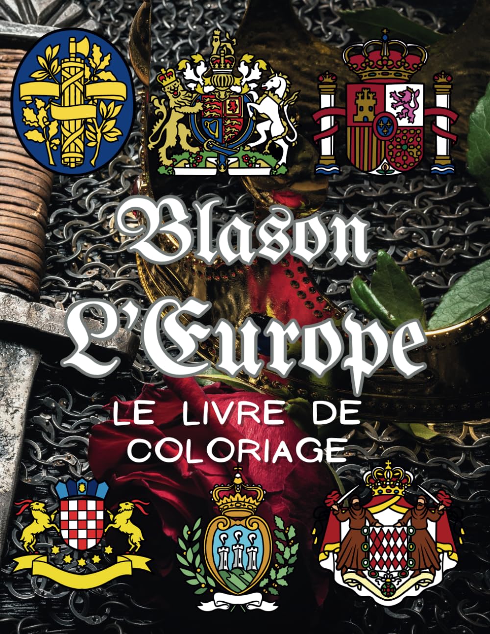 Blason Europe Le livre de coloriage: Cahier d'activités de coloriage héraldique Novels & Short Stories