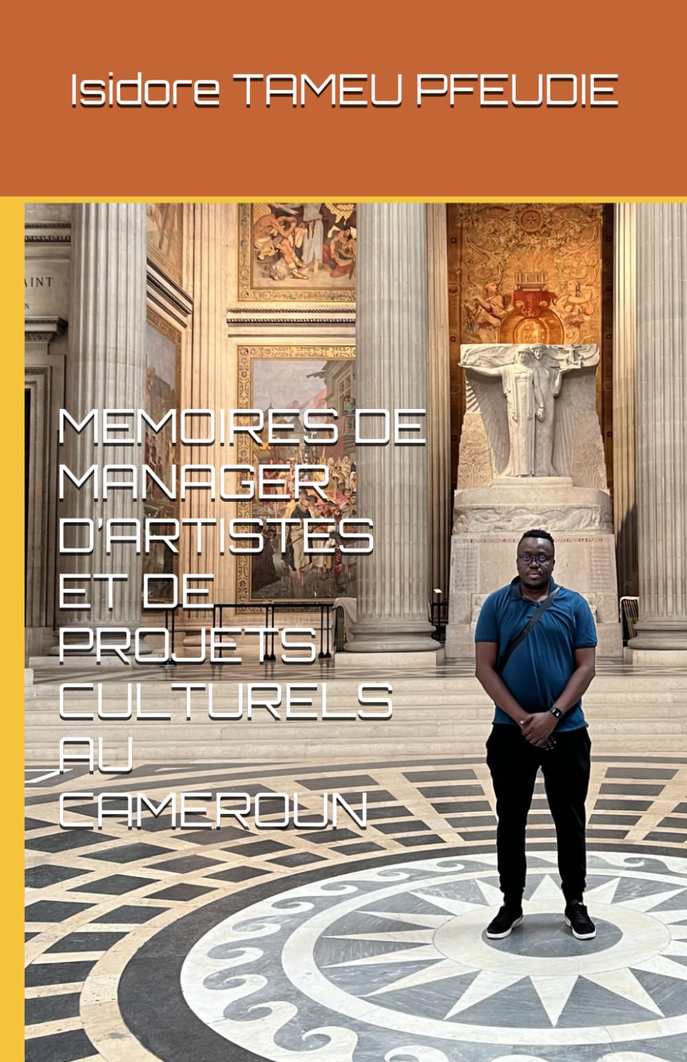 MEMOIRES DE MANAGER D’ARTISTES ET DE PROJETS CULTURELS AU CAMEROUN book