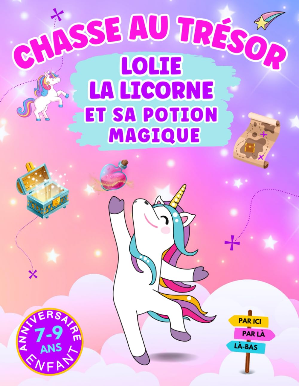 Chasse au trésor Lolie la licorne et sa potion magique: Livre complet pour organiser et animer un anniversaire pour enfant de 7 à 9 ans. Aventure en équipe avec des idées de jeux. book