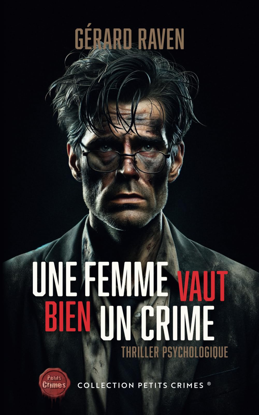UNE FEMME VAUT BIEN UN CRIME: NOUVEAUTÉ COLLECTION PETITS CRIMES 2024 - THRILLER PSYCHOLOGIQUE 'AU BORD DE L'ABÎME' book