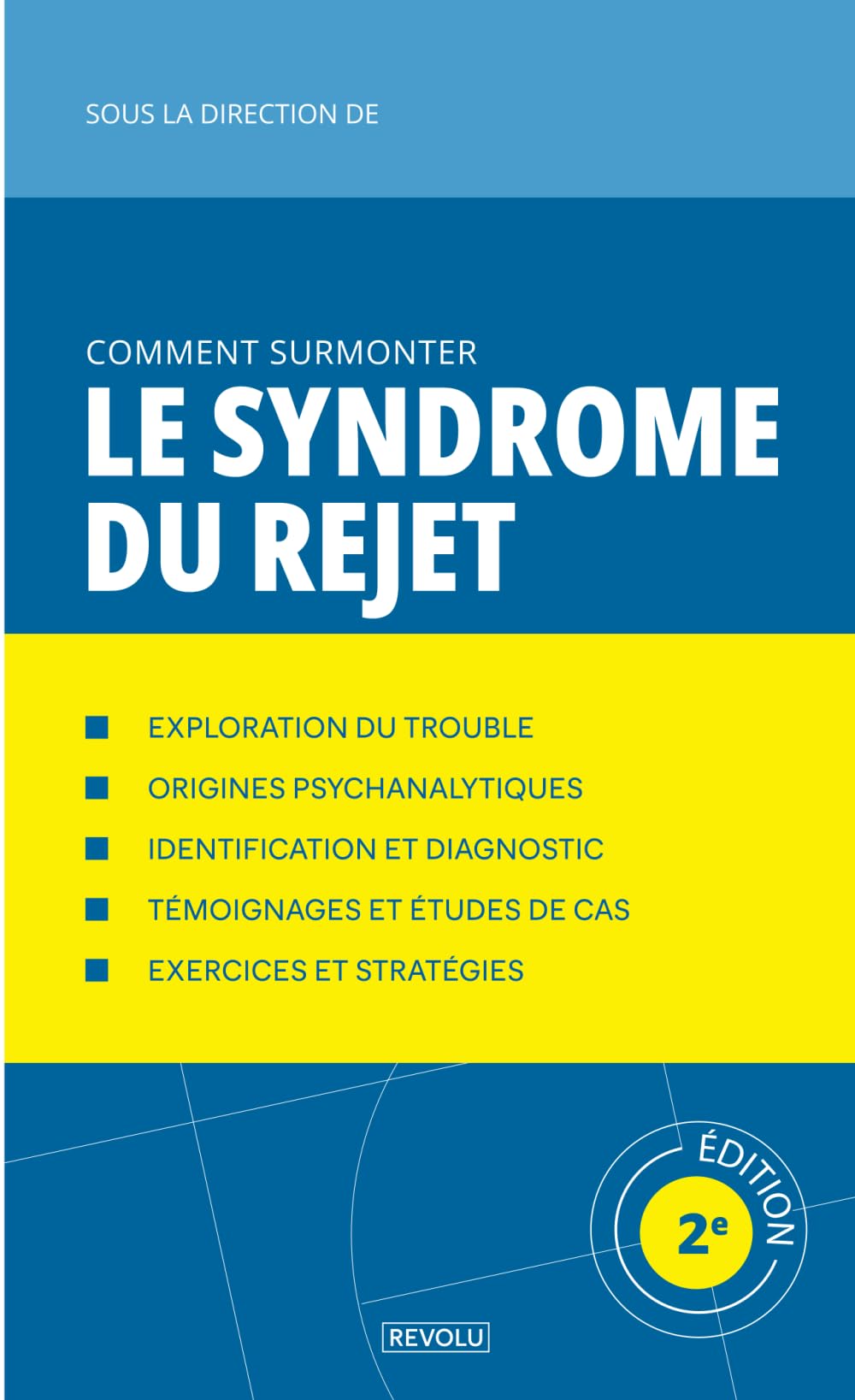 Comment surmonter le syndrome du rejet: 30 exercices pour guérir les blessures de rejet book
