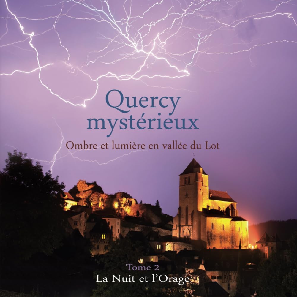 Quercy mystérieux tome 2: La Nuit et l'Orage book