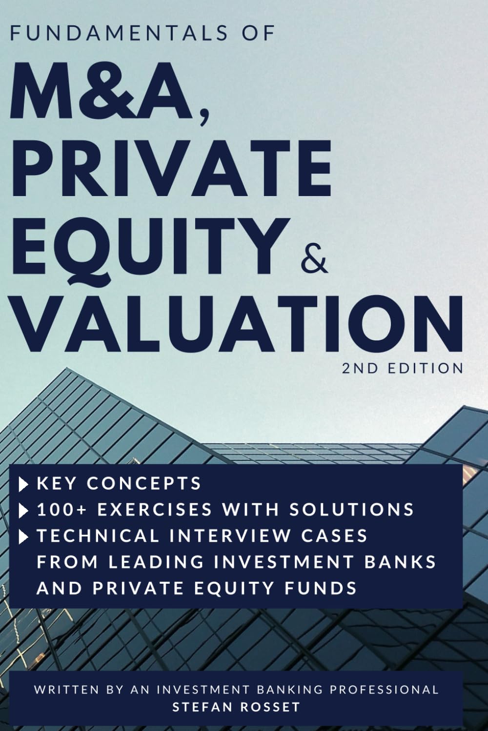 Fundamentals of M&A, Private Equity & Valuation: Key concepts, 100+ Exercises & Technical Interview Questions Business, Finance & Career