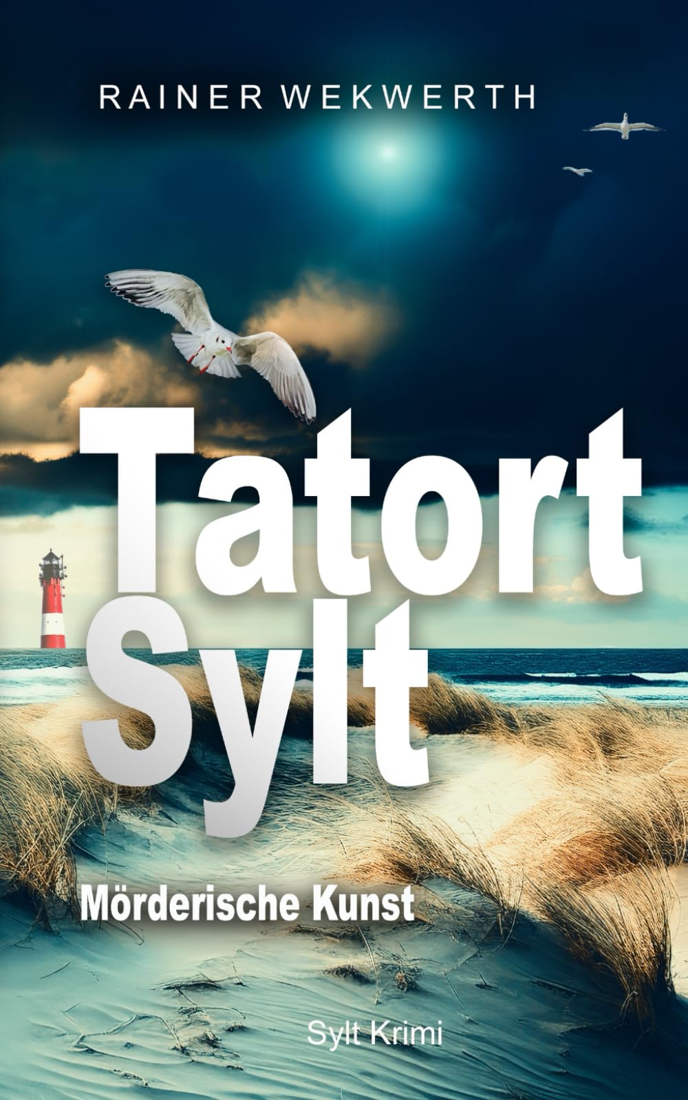 TATORT SYLT Mörderische Kunst: Nordsee Krimi (Sylt Krimis, Band 3) Holiday Reading