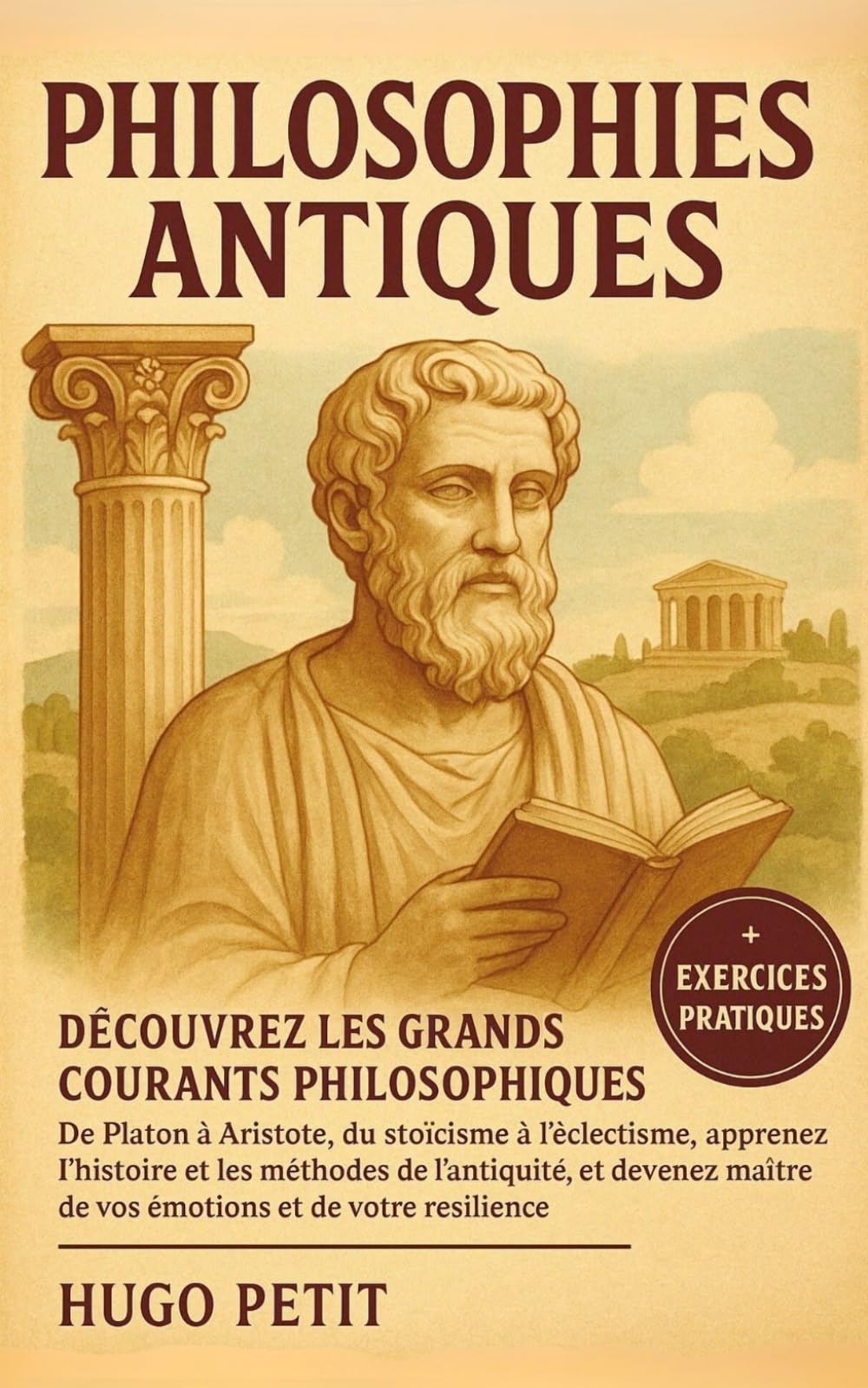 Philosophies Antiques: Découvrez les grands courants philosophiques - De Platon à Aristote, du stoïcisme à l’éclectisme, apprenez l’histoire et les ... maître de vos émotions et de votre résilience book