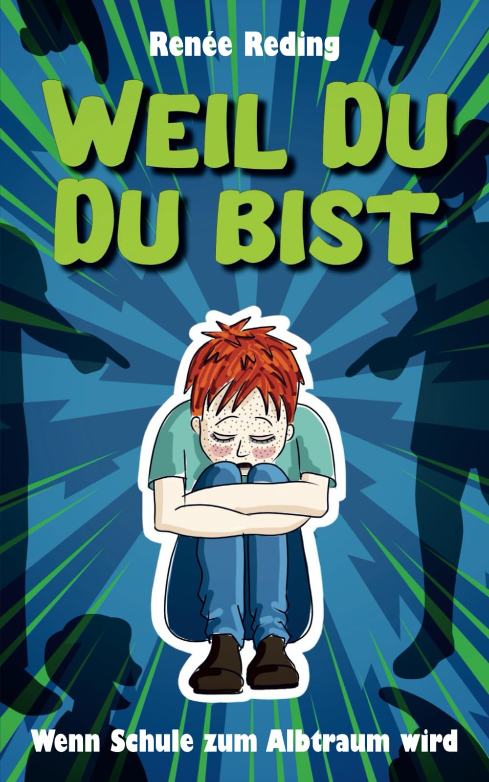 Weil Du Du bist: Wenn Schule zum Albtraum wird Fiction