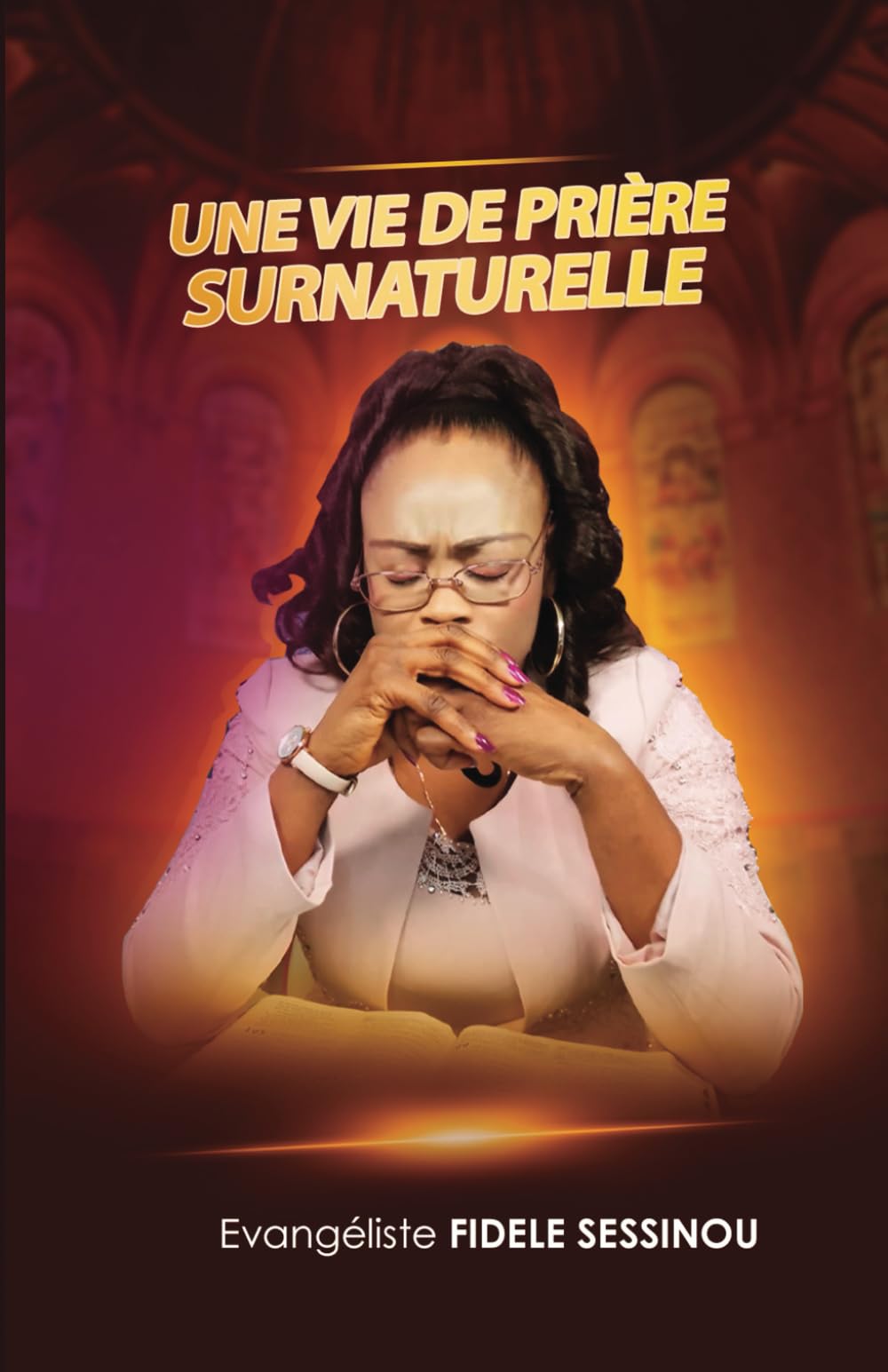 LA PRIERE POUR UNE VIE SURNATURELLE book