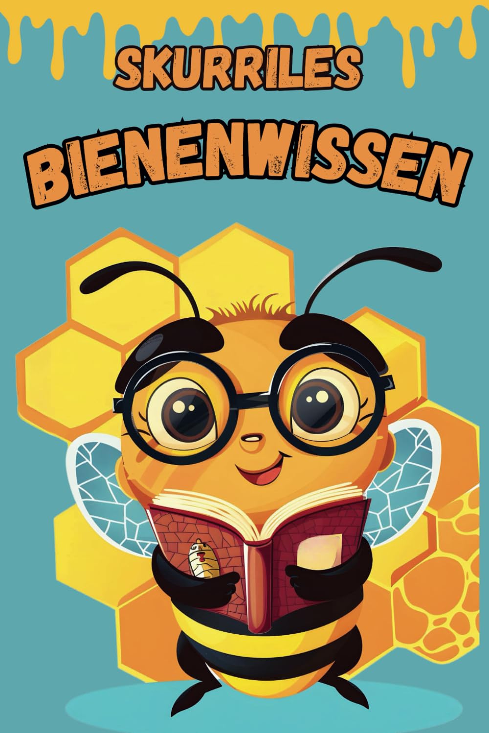 Skurriles Bienenwissen: Über 600 verrückte, skurrile und lustige Fakten für Bienenliebhaber und Imker – Ein humorvolles Geschenk für alle Bienenfreunde Natural Sciences