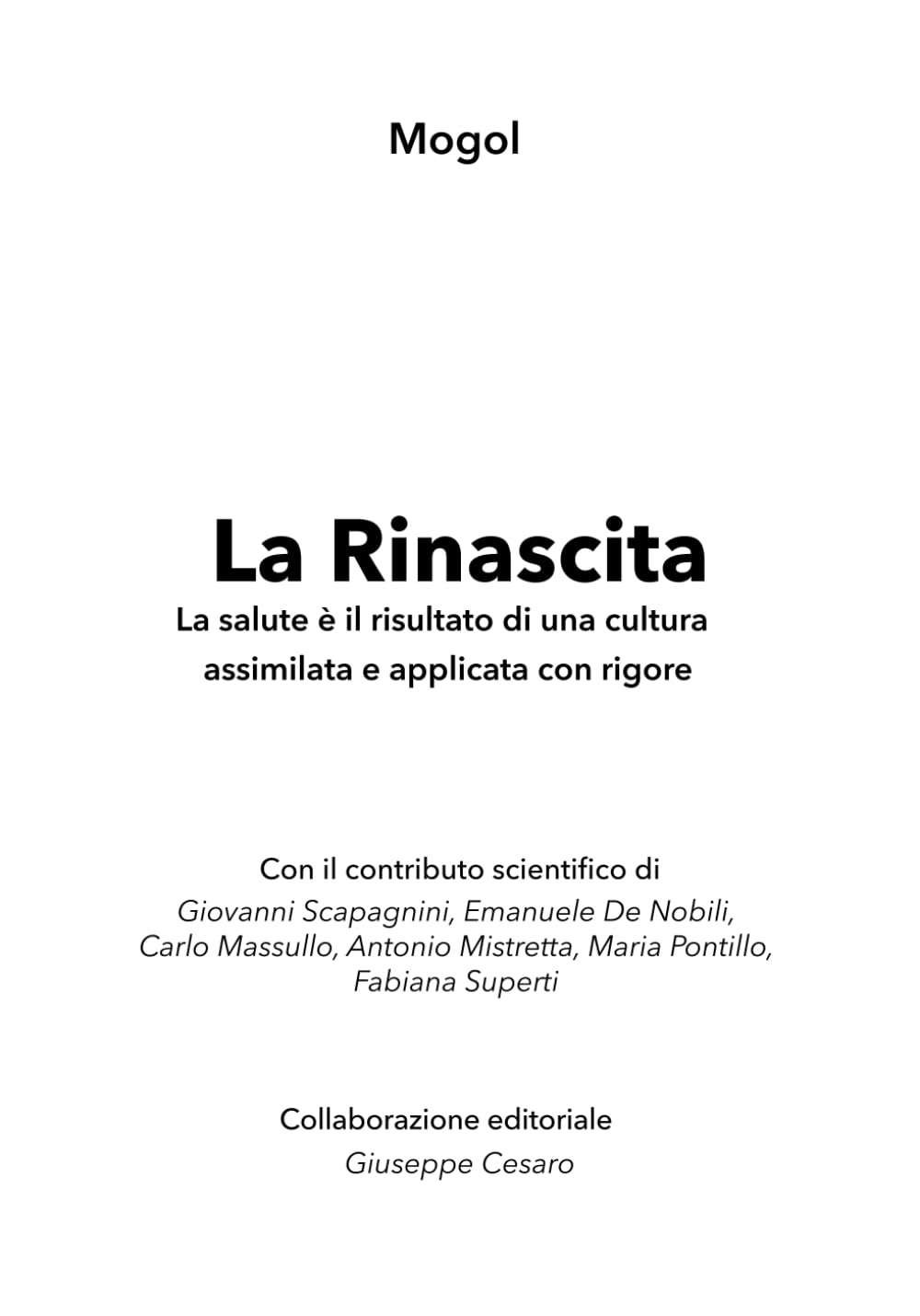 La Rinascita: La salute è il risultato di una cultura assimilata e applicata con rigore Health, Nutrition & Fitness