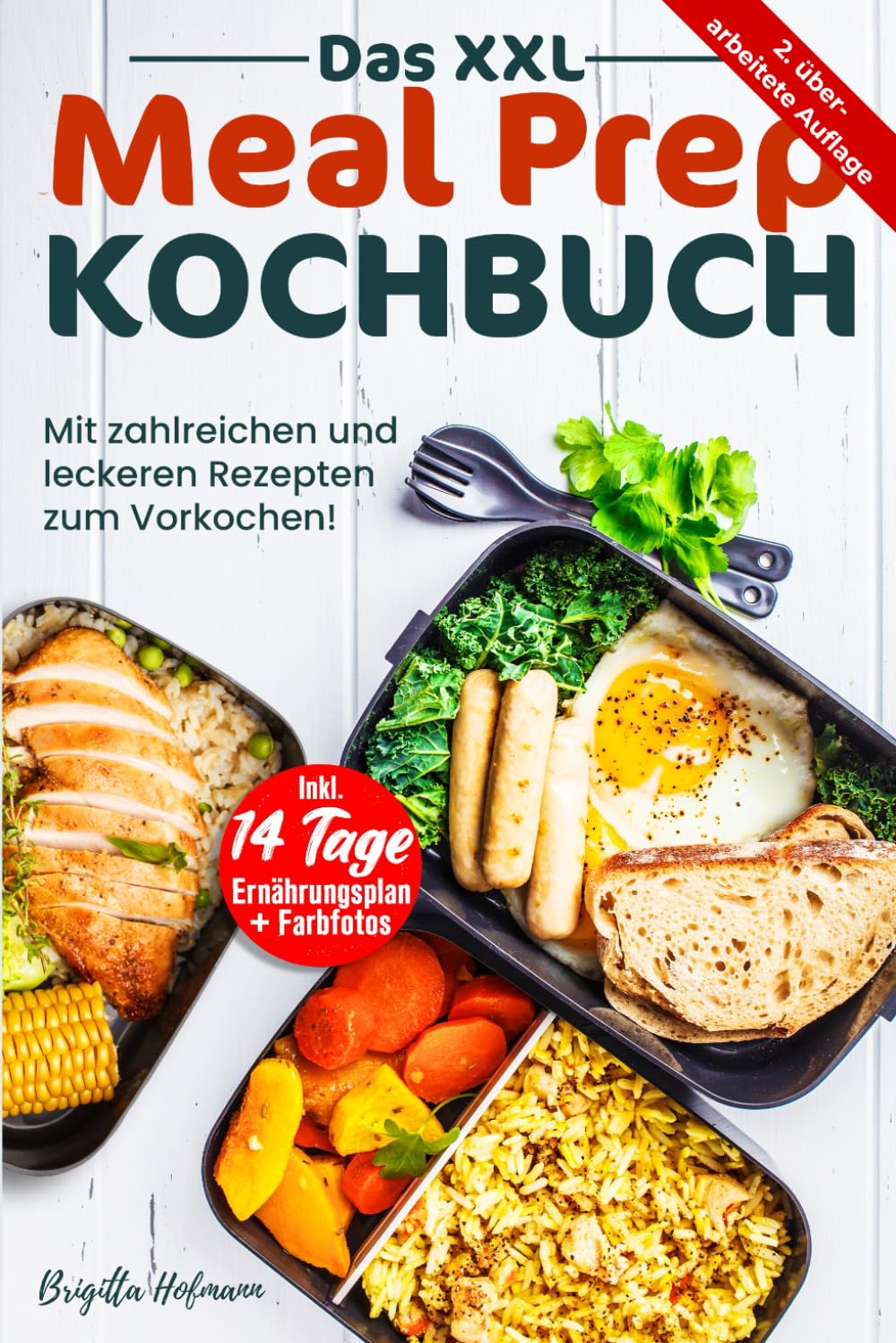 DAS XXL MEAL PREP KOCHBUCH: Mit zahlreichen und leckeren Rezepten zum Vorkochen! Inkl. 14 Tage Ernährungsplan + Farbfotos Leisure, Home & Garden
