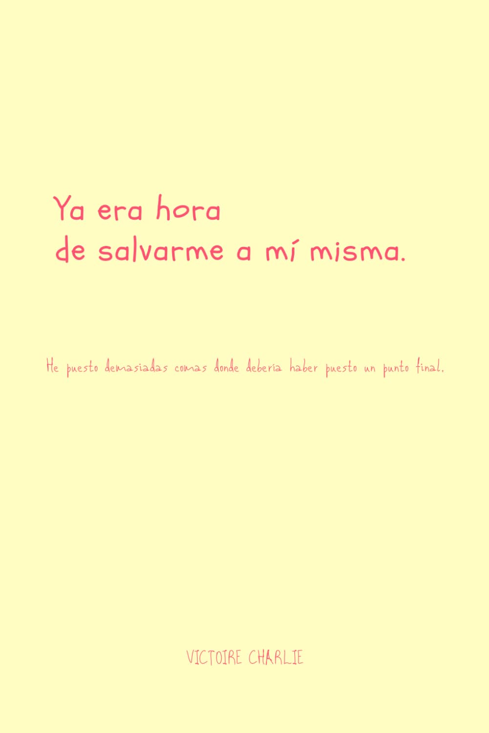 Ya era hora de salvarme a mí misma. book