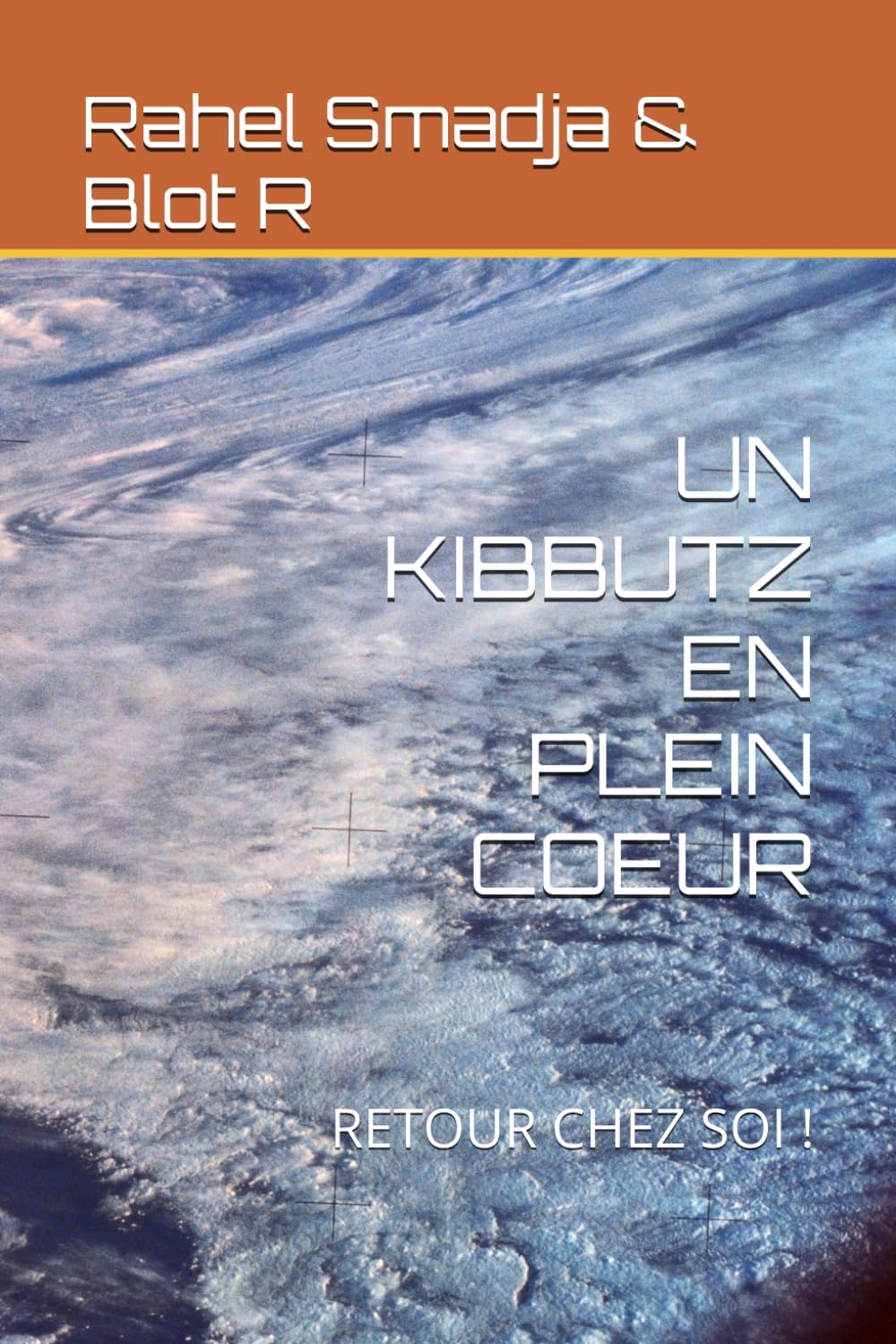 UN KIBBUTZ EN PLEIN COEUR: RETOUR CHEZ SOI ! book