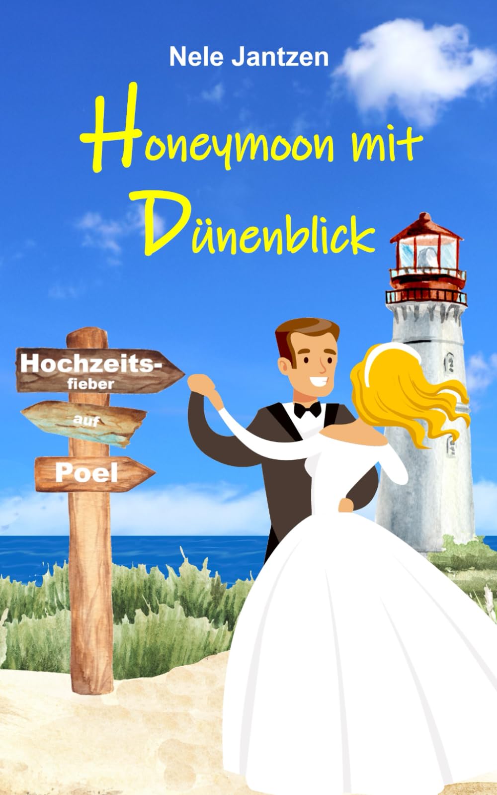 Honeymoon mit Dünenblick (Hochzeitsfieber auf Poel, Band 1) Holiday Reading