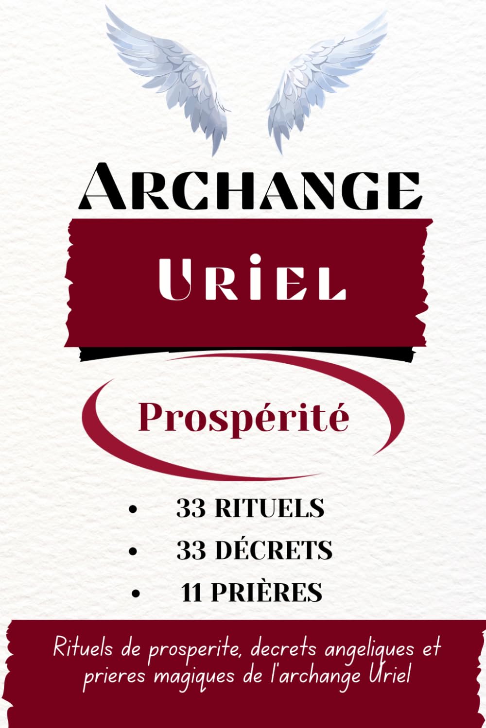 Archange Uriel - Prospérité: Rituels de prospérité, décrets angéliques et prières magiques de l'archange Uriel book