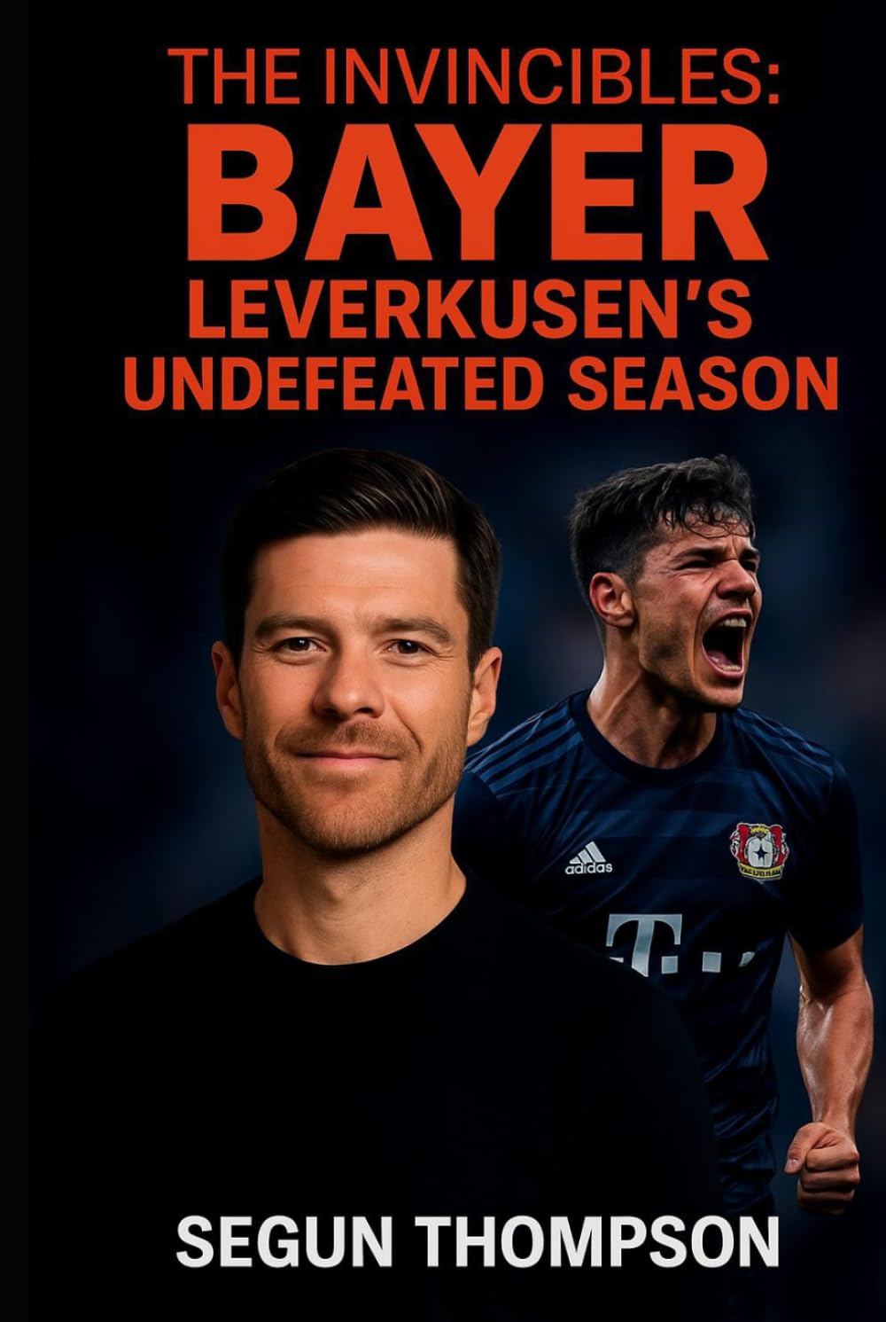 The Invincibles: Bayer Leverkusen's Undefeated Season book