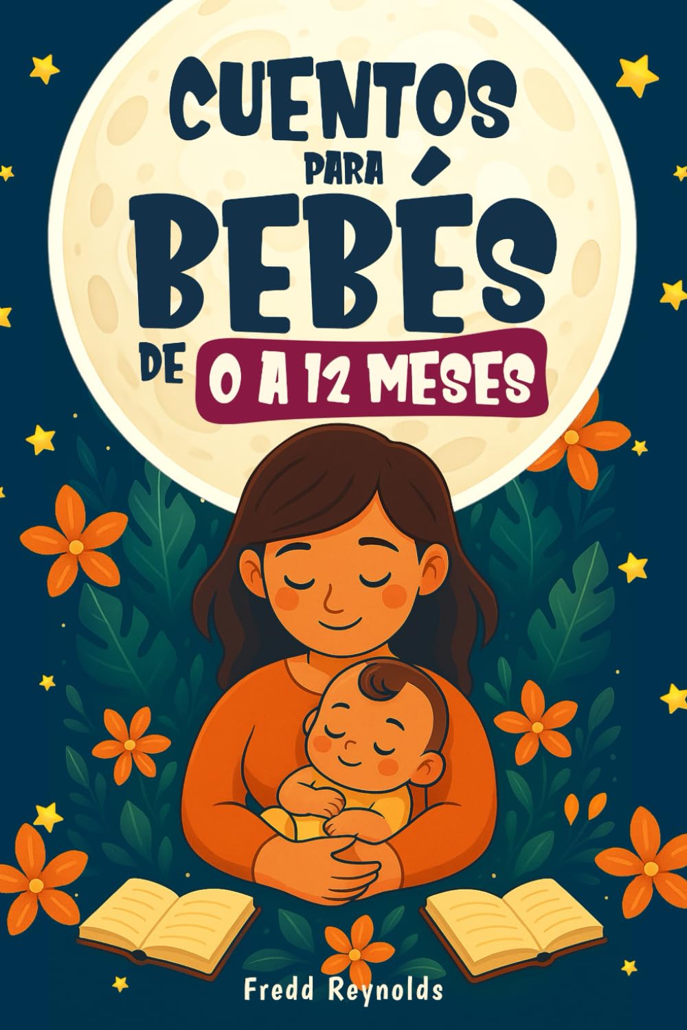 Cuentos para Bebés de 0 a 12 Meses: Relatos a todo color Study Guides