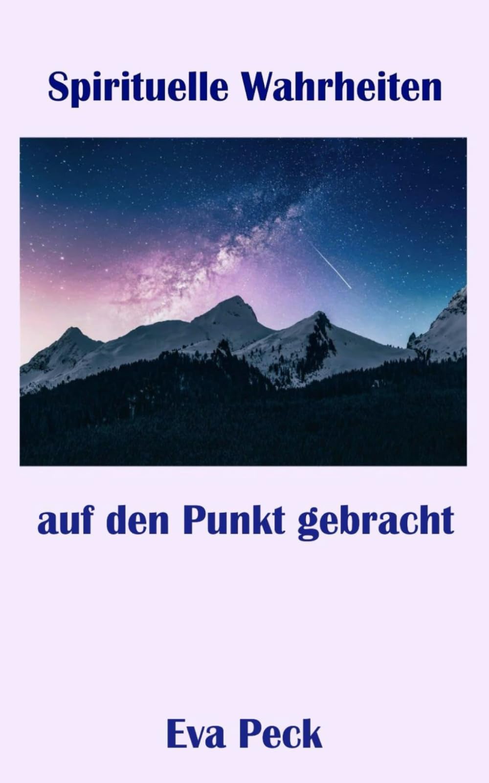 Spirituelle Wahrheiten auf den Punkt gebracht Religion & Esotericism