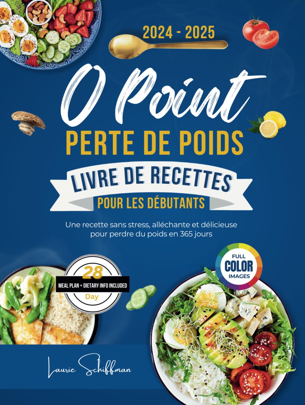 0 point Perte de poids Livre de recettes pour les débutants 2024-2025: Une recette sans stress, alléchante et délicieuse pour perdre du poids en 365 jours Health, Nutrition & Fitness