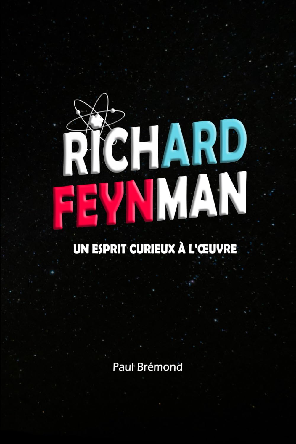 Richard Feynman: Un Esprit Curieux à l'Œuvre book