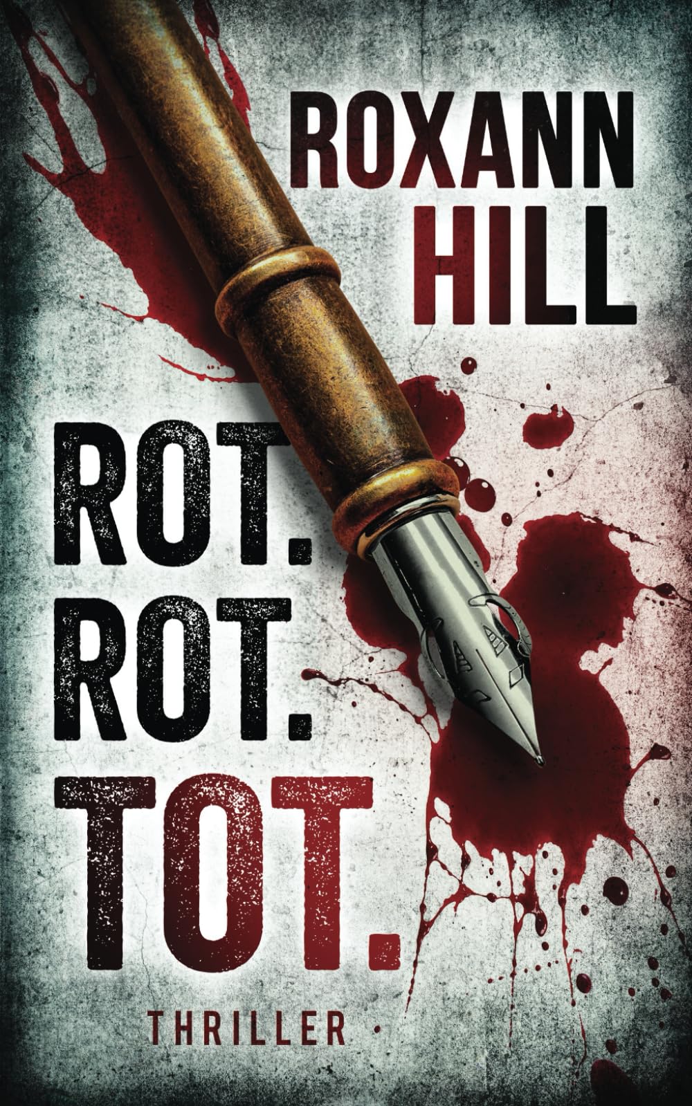 Rot. Rot. Tot. : Thriller (Steinbach und Wagner, Band 18) Action & Adventure