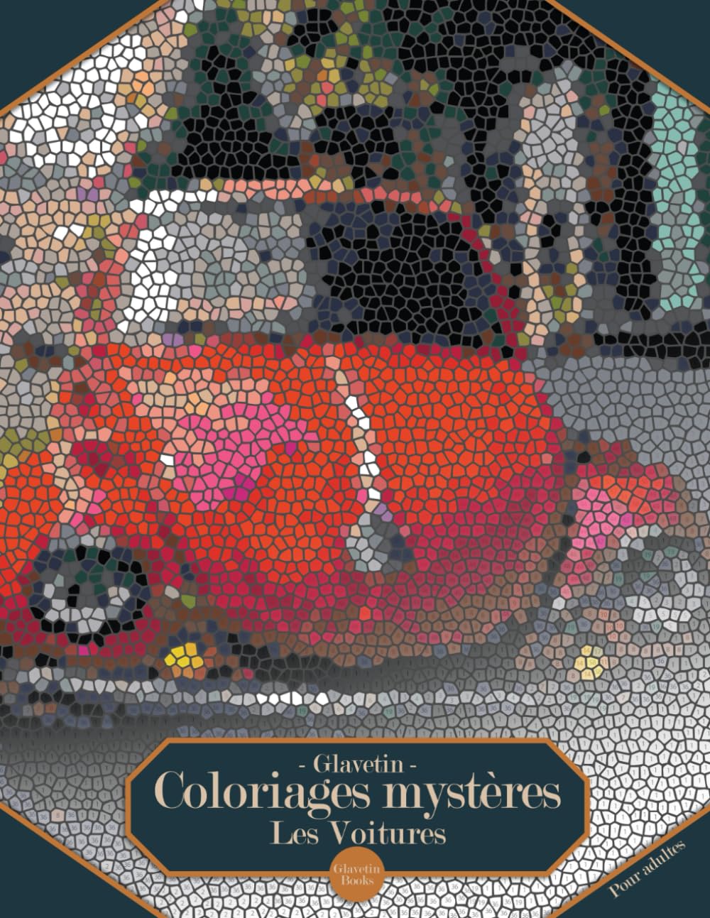 Glavetin - Coloriages mystères - Les Voitures: Livre de coloriage par numéro pour adultes dans un style de mosaïque book