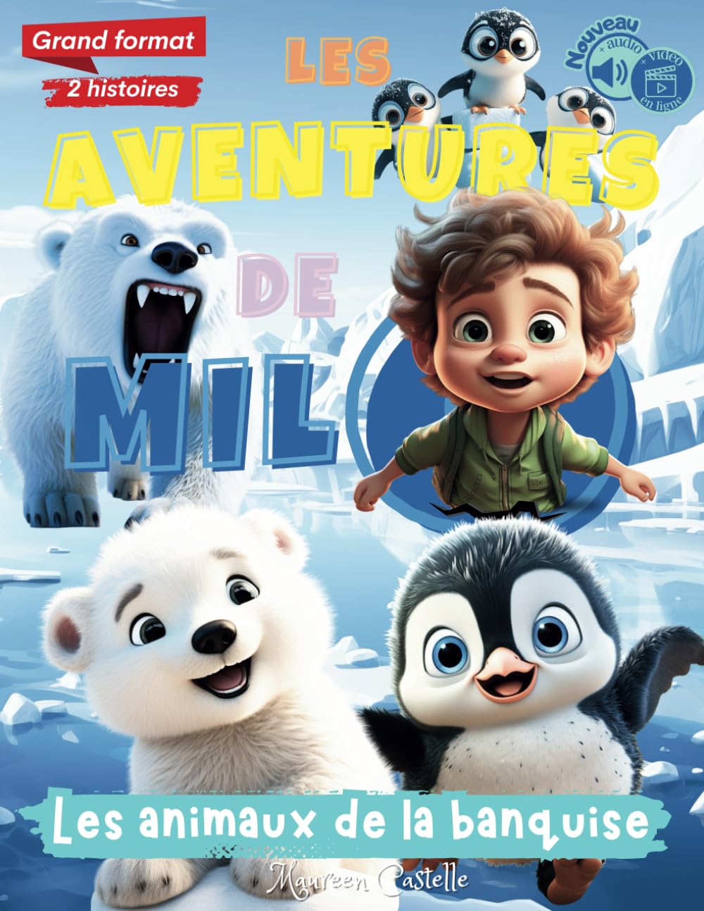 LES AVENTURES DE MILO, LES ANIMAUX DE LA BANQUISE: Livre pour enfants - deux histoires : une avec des pingouins et l'autre avec un ours polaire. Plein ... Idéal pour les enfants de 6 à 10 ans. book