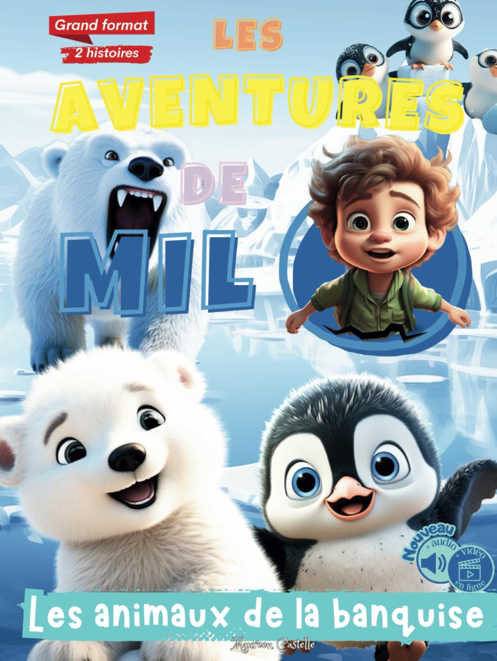 LES AVENTURES DE MILO, LES ANIMAUX DE LA BANQUISE: Livre pour enfants - deux histoires : une avec des pingouins et l'autre avec un ours polaire. Plein ... Idéal pour les enfants de 6 à 10 ans. book