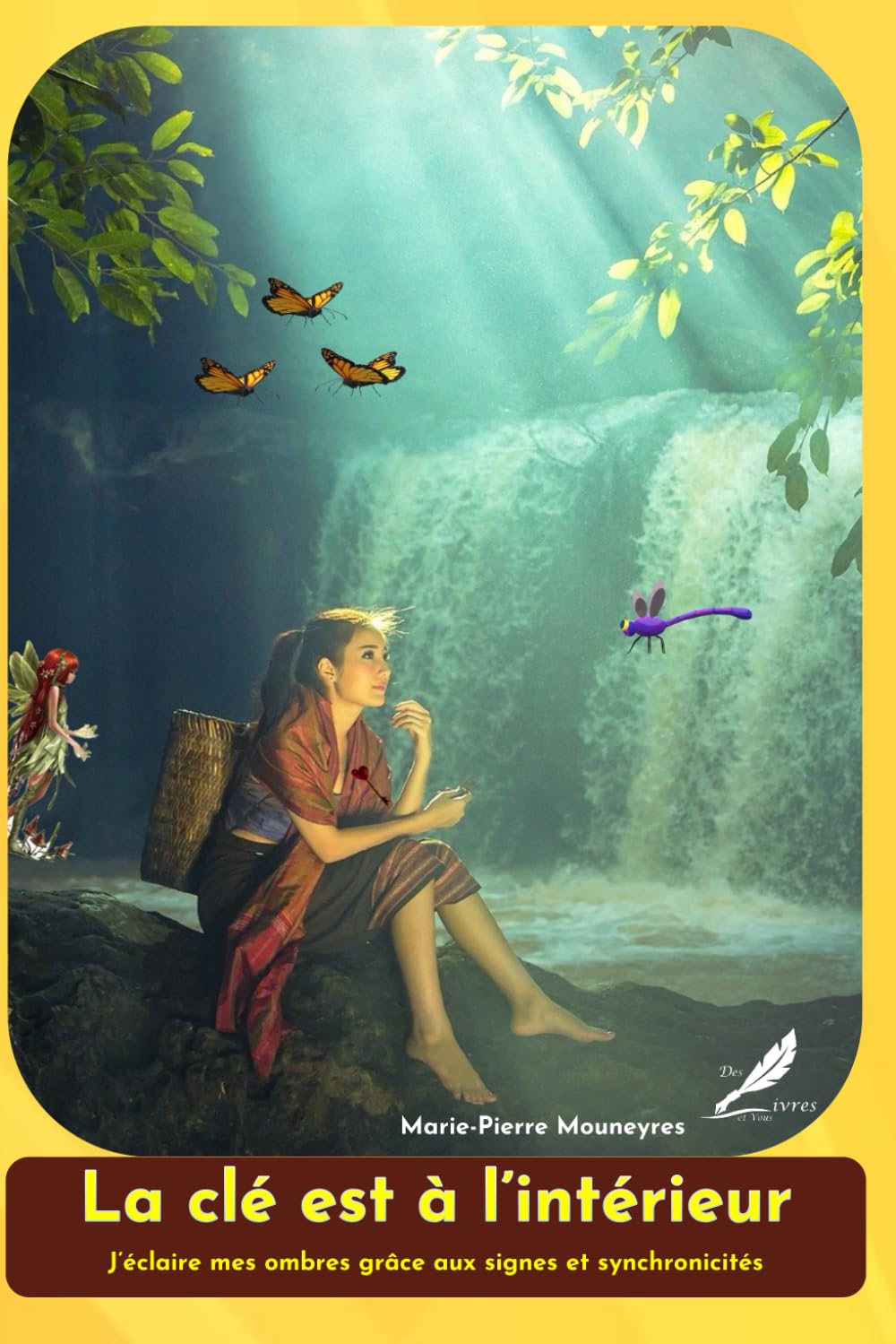 La clé est à l'intérieur: J'éclaire mes ombres grâce aux signes et aux synchronicités book