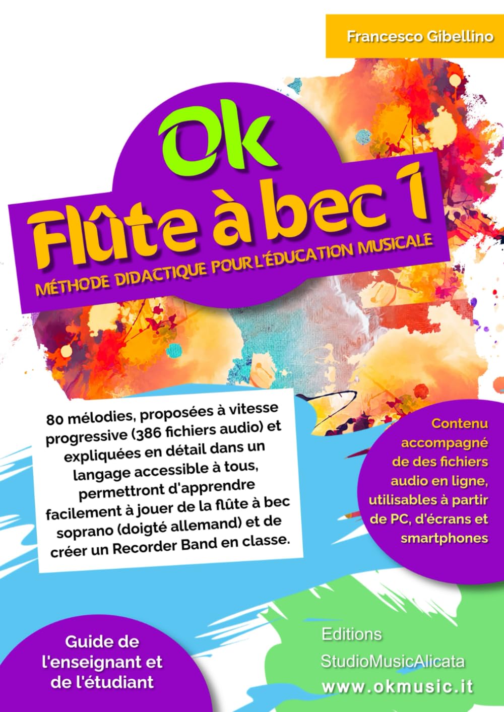 OK FLÛTE À BEC VOL.1 – MÉTHODE DIDACTIQUE POUR L’ÉDUCATION MUSICALE: 80 mélodies, proposées à vitesse progressive (386 fichiers audio) et expliquées ... facilement à jouer de la flûte à bec book