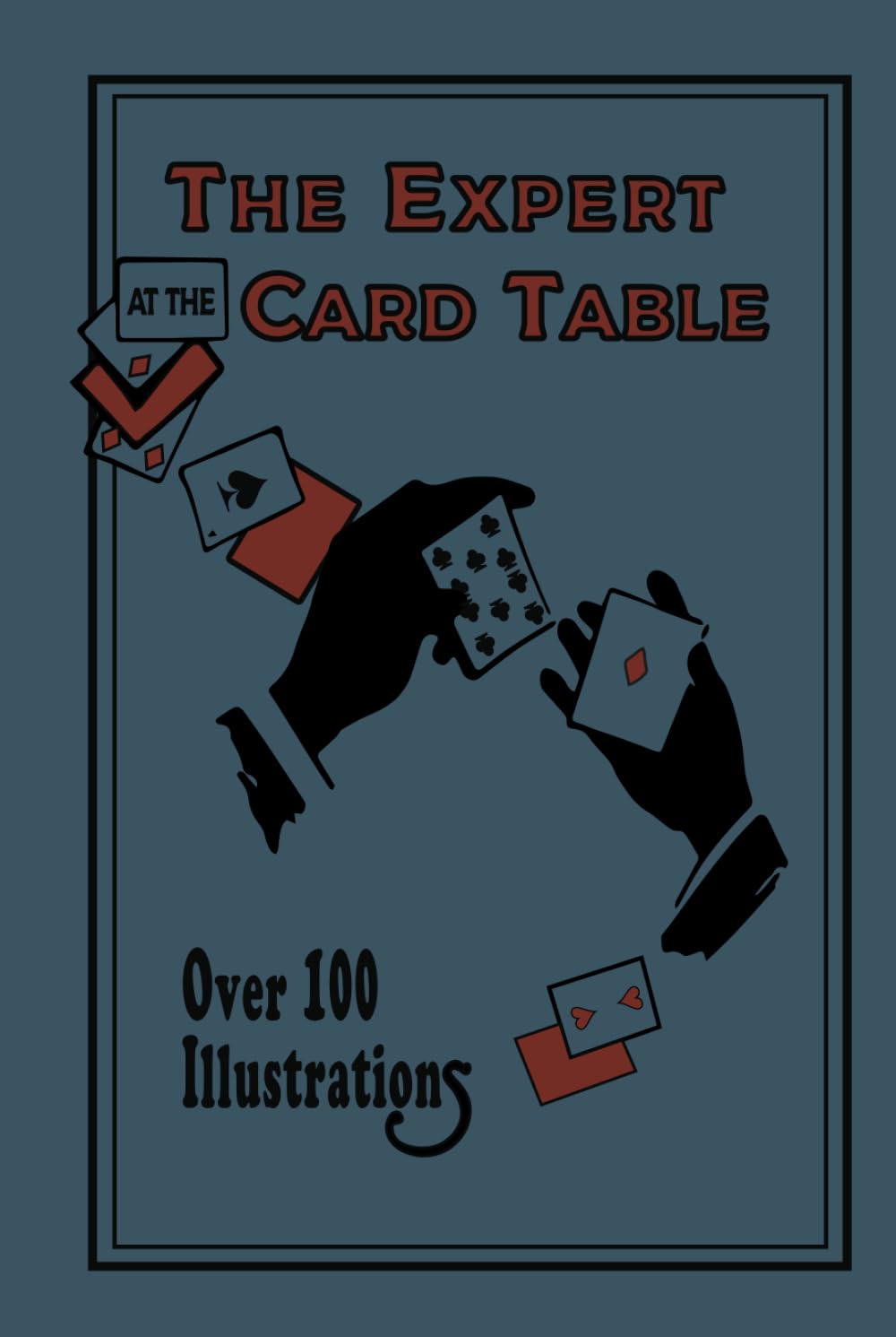 The Expert at the Card Table: Artifice, Ruse and Subterfuge at the Card Table Film, Art & Culture