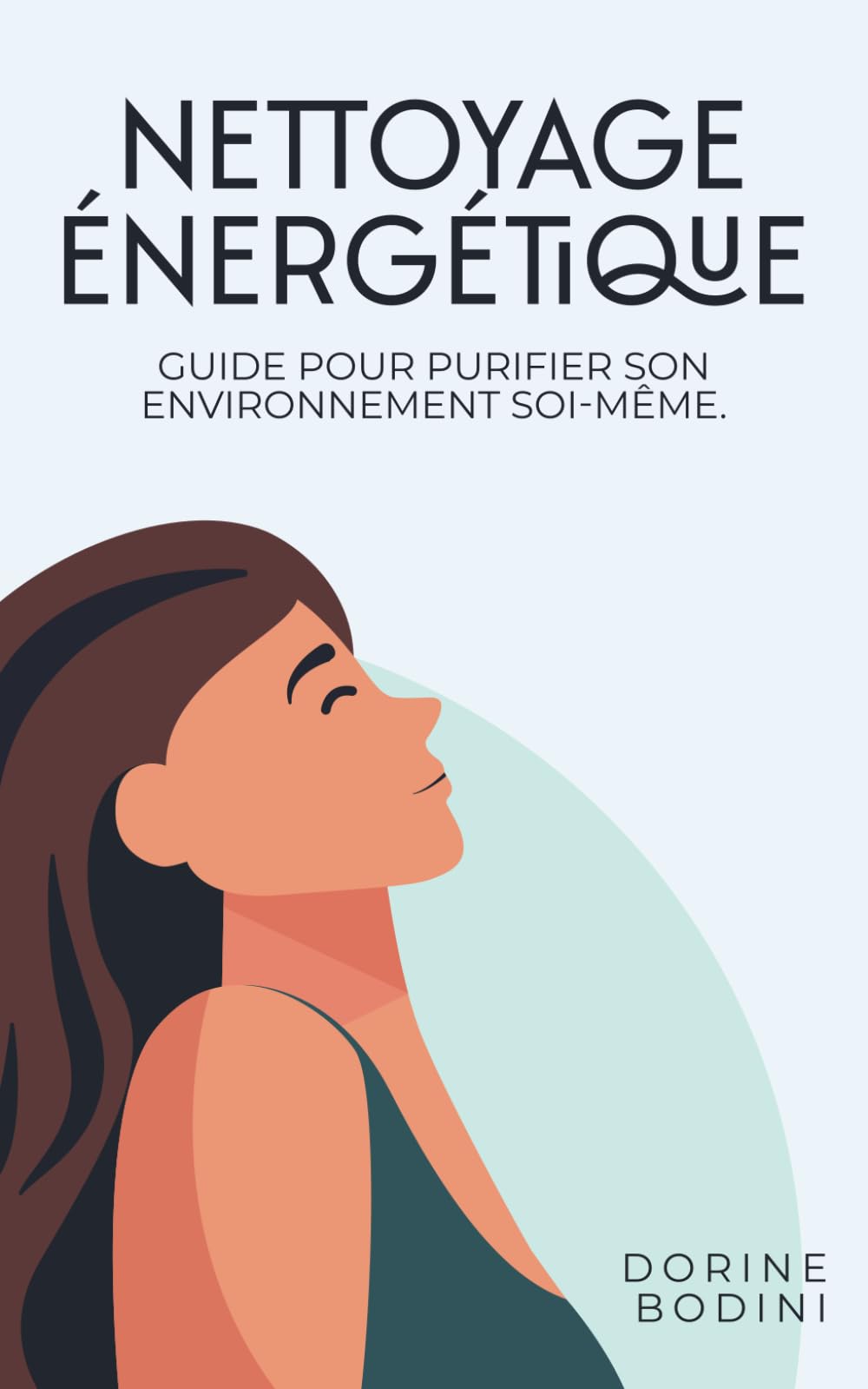 Nettoyage énergétique: Guide pour purifier son environnement soi-même. book