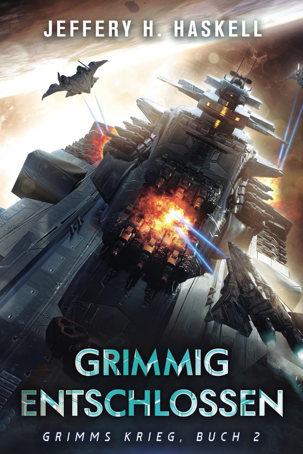 Grimmig Entschlossen: Eine militärische Science-Fiction-Serie (Grimms Krieg, Band 2) Action & Adventure