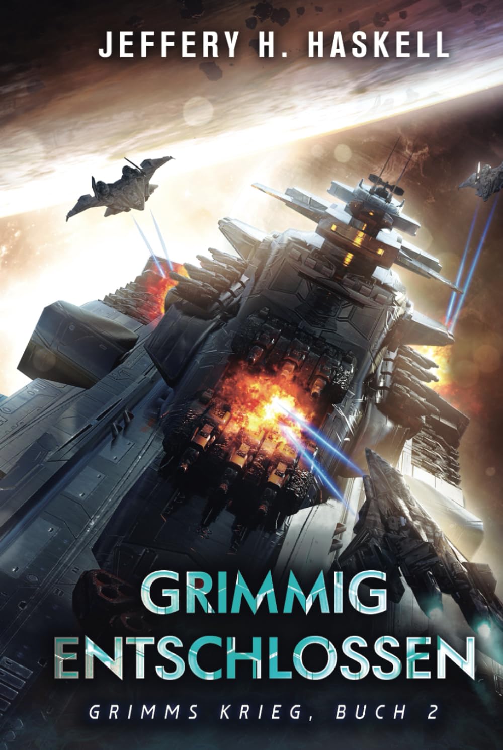 Grimmig Entschlossen: Eine militärische Science-Fiction-Serie (Grimms Krieg, Band 2) Action & Adventure