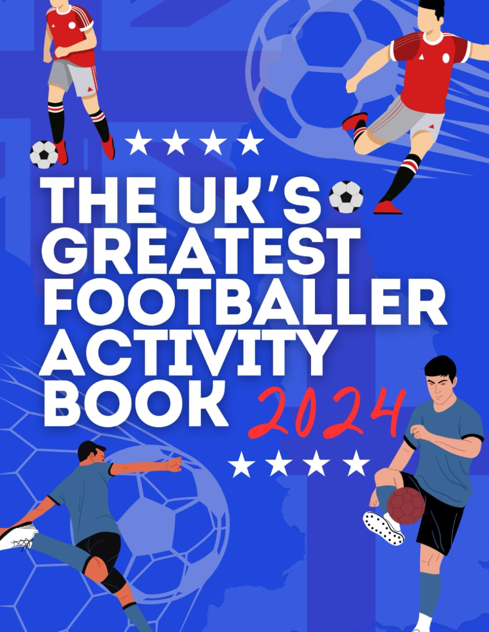 The UK'S Greatest Footballer Activity Book 2024 book
