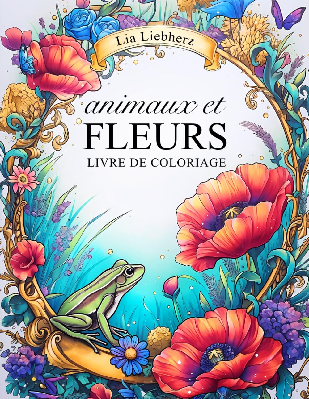 Animaux et fleurs - Livre de coloriage pour adultes: 50 scènes fleuries avec des animaux de la forêt pour soulager le stress et se détendre book