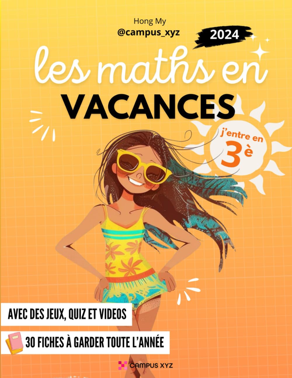 Les maths en vacances - J'entre en Troisième: Programme d'été pour réviser tout en s'amusant. book