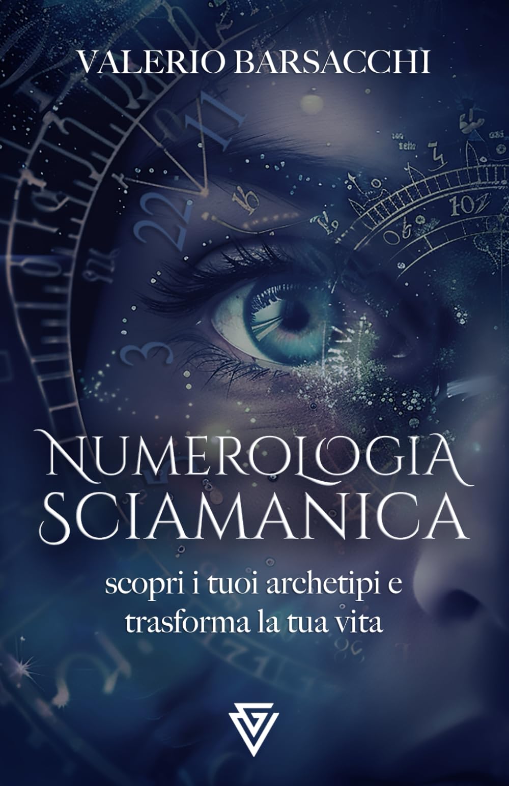 Numerologia Sciamanica: Scopri i tuoi archetipi e trasforma la tua vita book