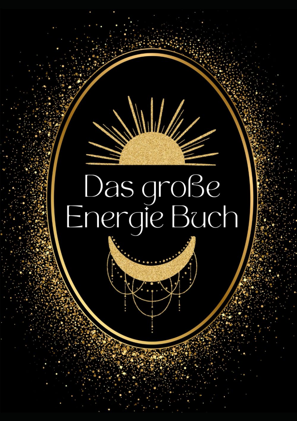 Das große Energie Buch: Grundwissen und Therapie bei Energiemangel und chronischer Erschöpfung: NEU Health, Nutrition & Fitness