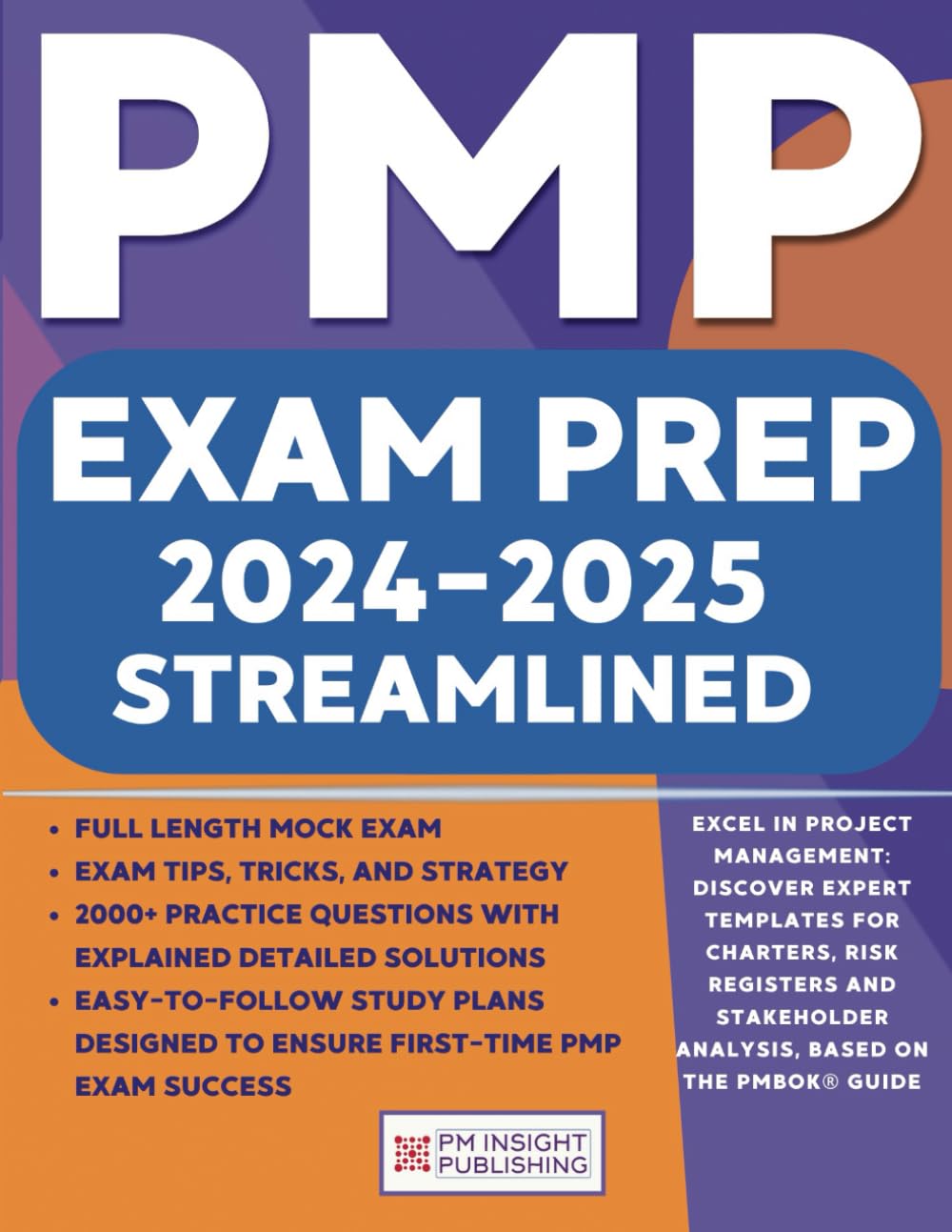 PMP Exam Prep Streamlined: The Most Comprehensive Book to Ace the Exam on Your First Attempt | Exam Tips, Tricks and Strategy, 2000+ Practice Questions, 500+ Flashcards, and Easy-to-Follow Study Plans Business, Finance & Career