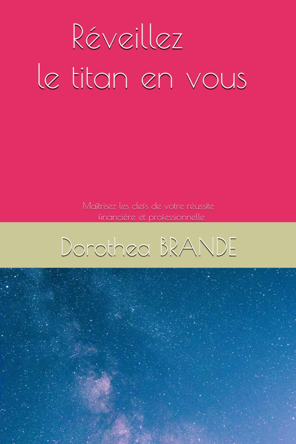 Réveillez le titan en vous: Maîtrisez les clefs de votre réussite financière et professionnelle book