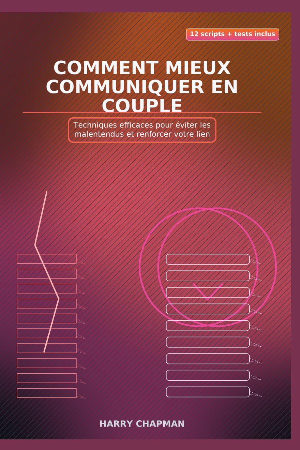 COMMENT MIEUX COMMUNIQUER EN COUPLE: Techniques efficaces pour éviter les malentendus et renforcer votre relation book