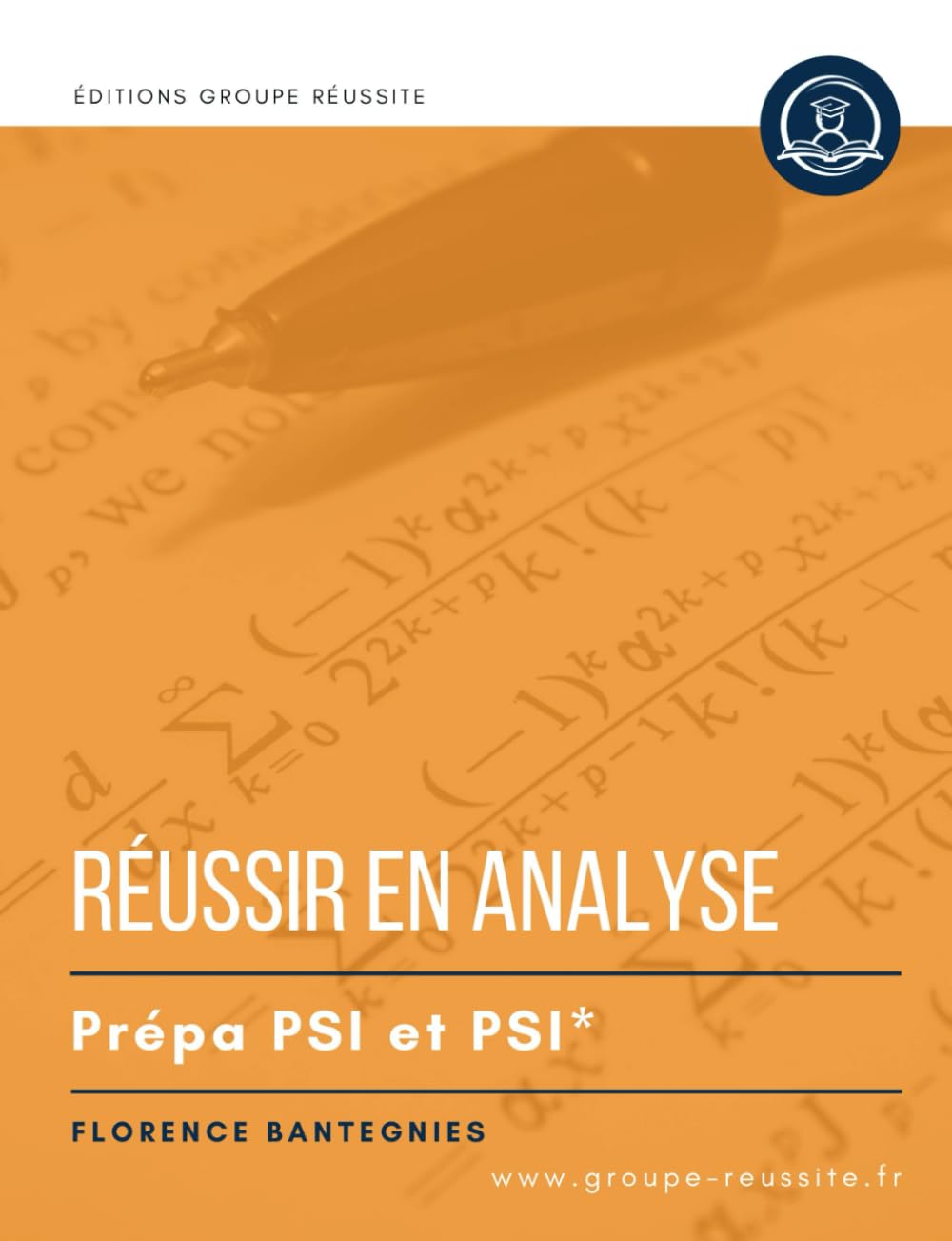Réussir en maths en analyse en prépa PSI PSI*: Méthodes, exercices et corrigés de maths en CPGE PSI PSI* en analyse : intégrales, séries, équations différentielles, etc. book