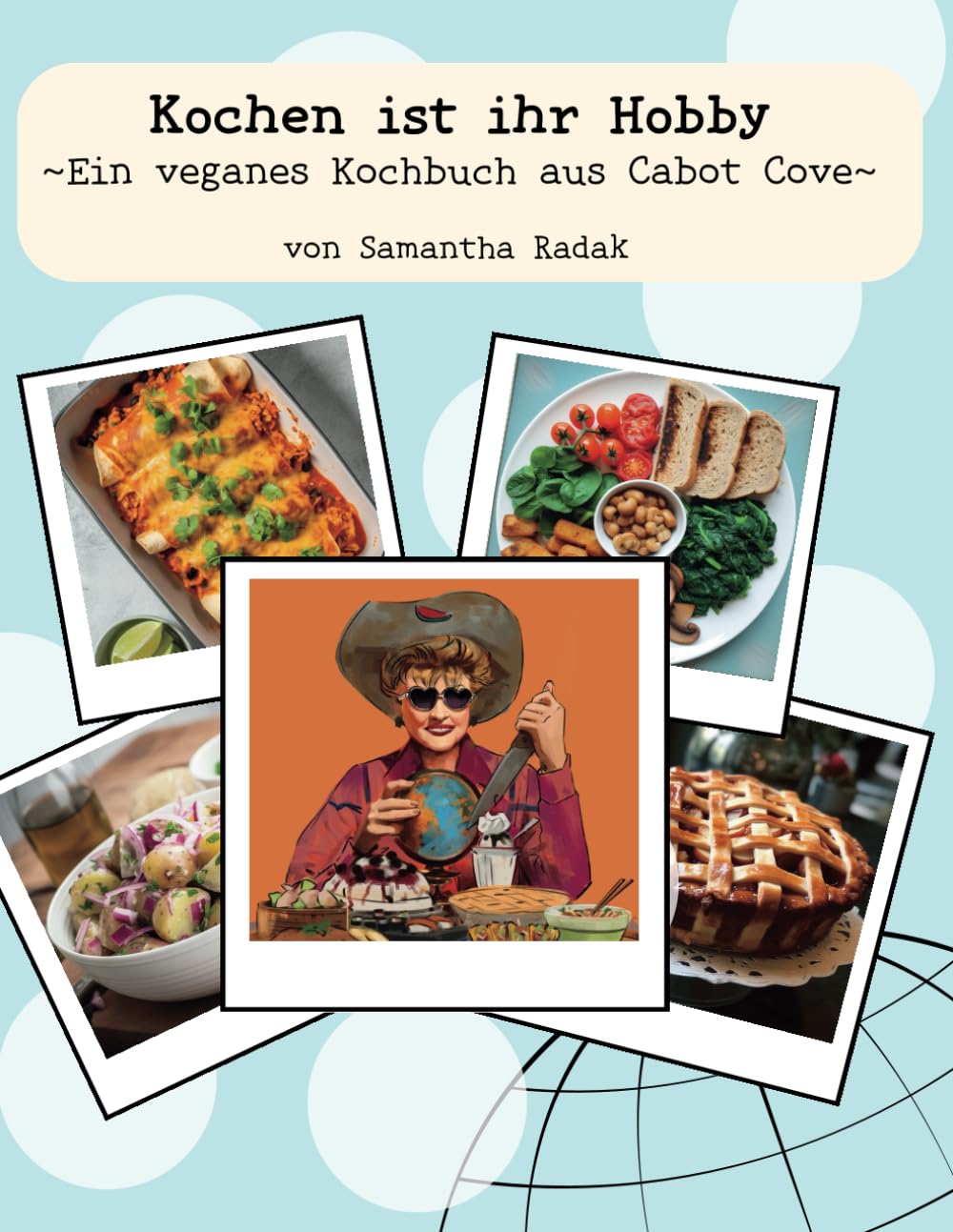 Kochen Ist Ihr Hobby: Ein veganes Kochbuch aus Cabot Cove book