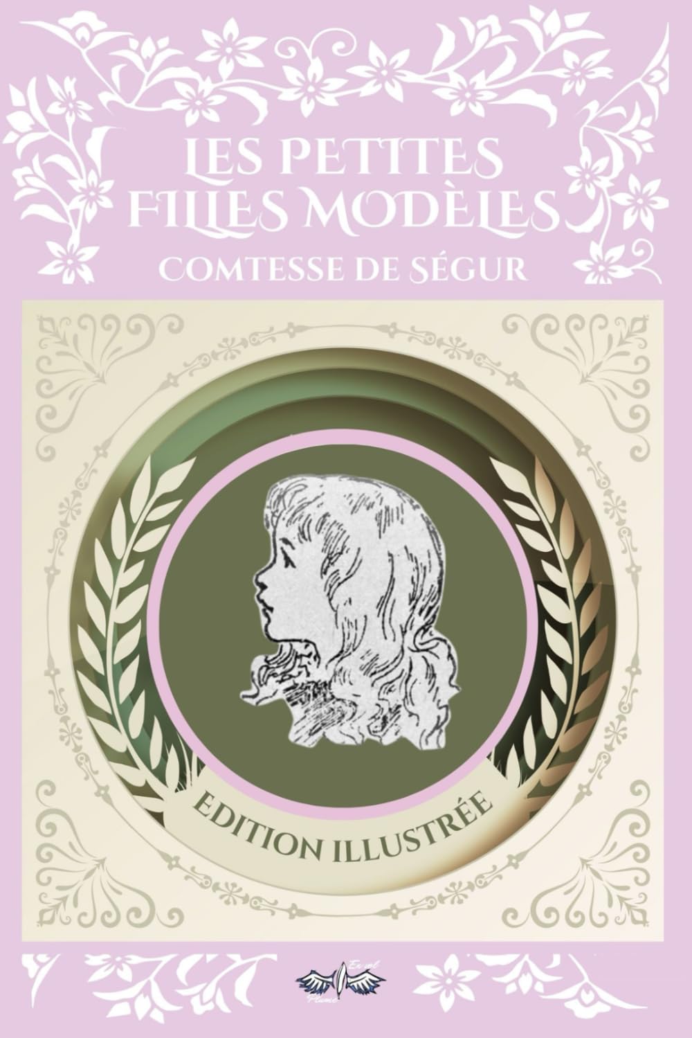Les Petites Filles Modèles - Comtesse de Ségur: Texte intégral et original, édition illustrée Books
