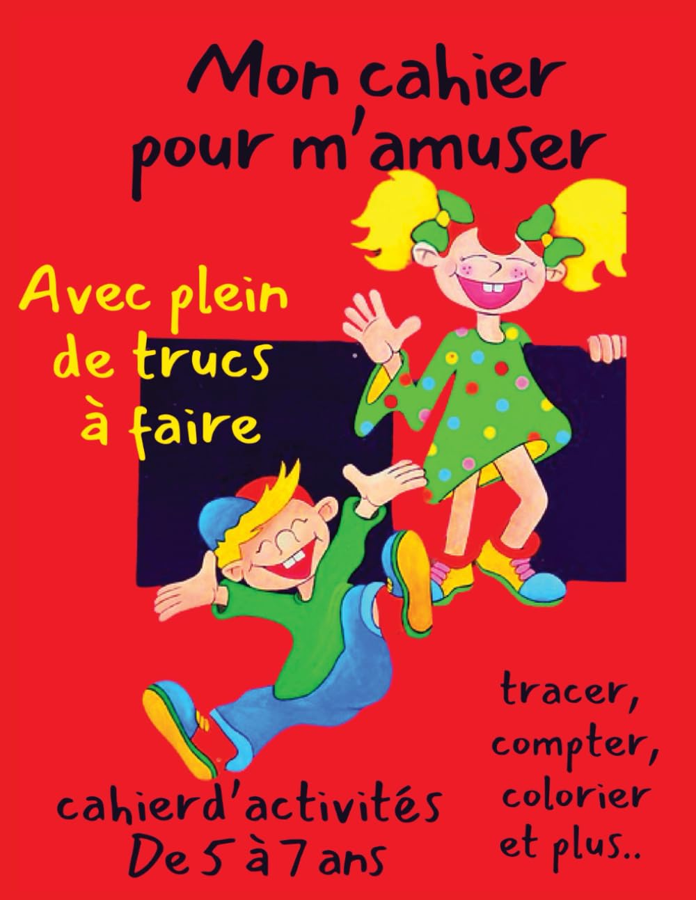 Mon cahier pour m'amuser: pour enfants de 5 à 7 ans book