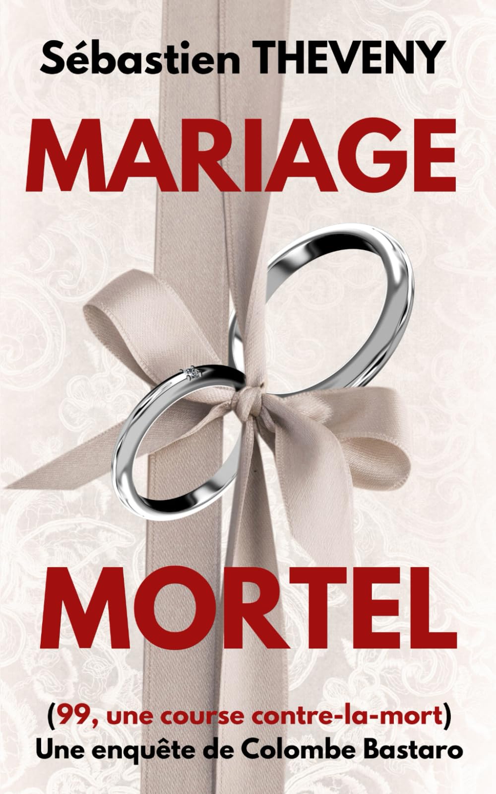 MARIAGE MORTEL: 99, une course contre-la-mort book